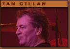 'Big Ian' Gillan - Vocalist